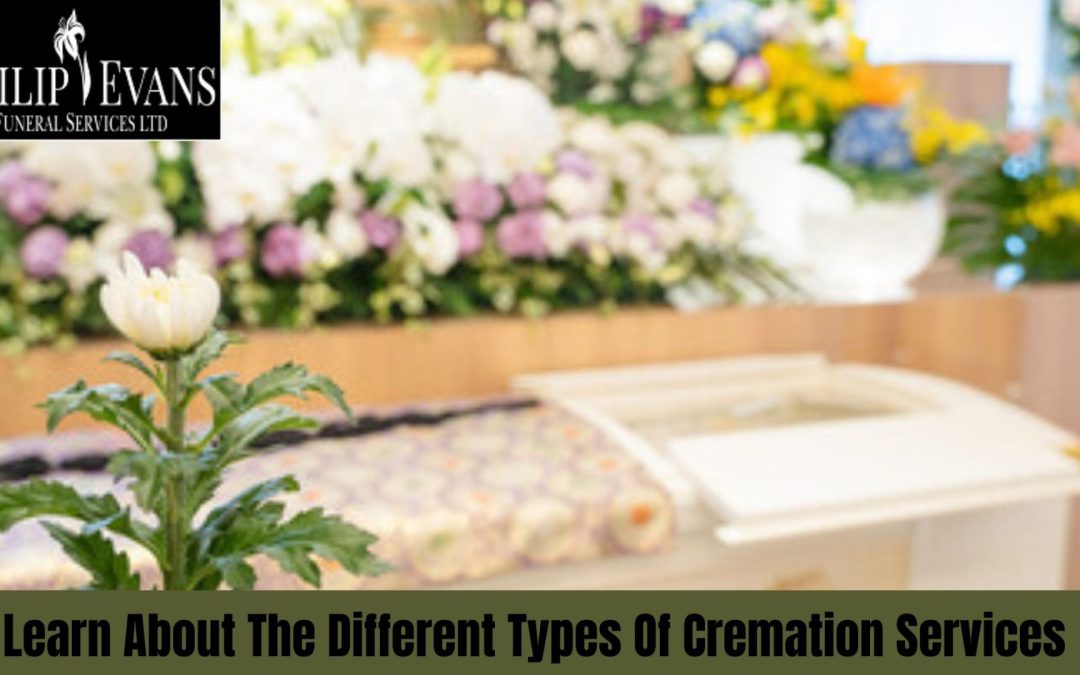 Learn About The Different Types Of Cremation Services